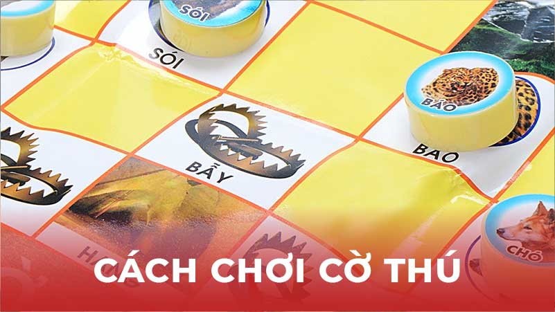Cách Chơi Cờ Thú Hiệu Quả: Tăng Cường Sức Mạnh Cho Lối Chơi Của Bạn 5 Các cách chơi cờ thú hiệu quả: Tăng cường sức mạnh cho lối chơi của bạn